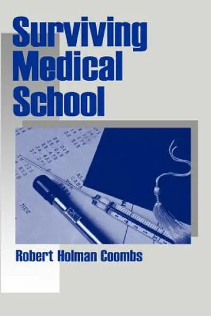 Surviving Medical School by Robert Holman Coombs