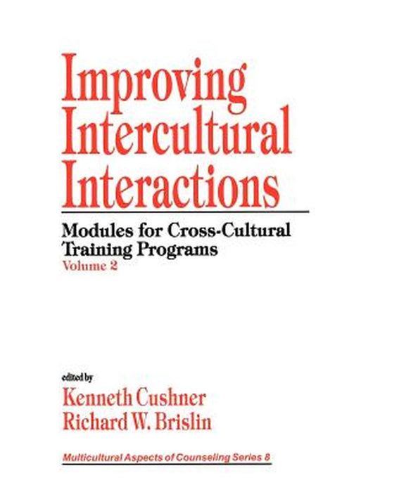 Improving Intercultural Interactions: Modules for Cross-Cultural Training Programs, Volume 2 by Richard W. Brislin