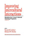 Improving Intercultural Interactions: Modules for Cross-Cultural Training Programs, Volume 2 by Richard W. Brislin