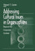 Addressing Cultural Issues in Organizations: Beyond the Corporate Context by Robert T. Carter