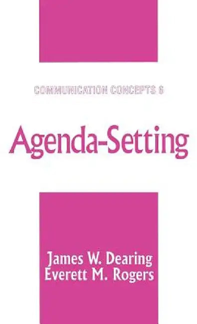 Agenda-Setting by James W. Dearing