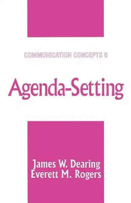 Agenda-Setting by James W. Dearing