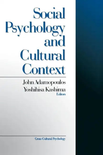 Social Psychology and Cultural Context by John Adamopoulos, Yoshihisa Kashima