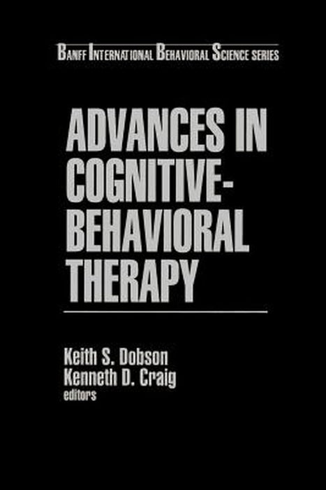 Advances in Cognitive-Behavioral Therapy by Keith S. Dobson
