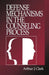Defense Mechanisms in the Counseling Process by Arthur J. Clark
