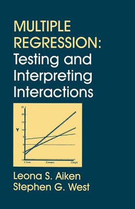 Multiple Regression: Testing and Interpreting Interactions by Leona S. Aiken