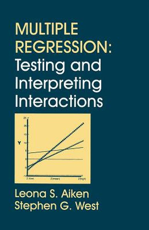 Multiple Regression: Testing and Interpreting Interactions by Leona S. Aiken