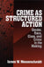 Crime as Structured Action: Gender, Race, Class, and Crime in the Making by James Messerschmidt