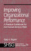 Improving Organizational Performance: A Practical Guidebook for the Human Services Field by Gary V. Sluyter