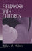 Fieldwork with Children by Robyn M. Holmes