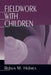 Fieldwork with Children by Robyn M. Holmes