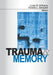 Trauma and Memory by Victoria L. Banyard