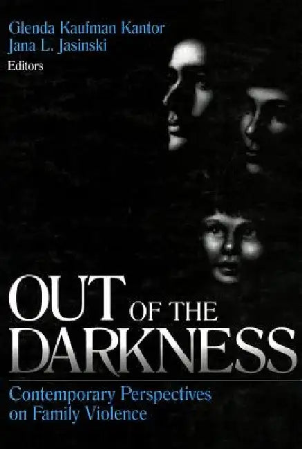 Out of the Darkness: Contemporary Perspectives on Family Violence by Glenda Kaufman Kantor, Jana L. Jasinski