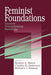 Feminist Foundations: Toward Transforming Sociology by Kristen A. Myers