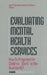 Evaluating Mental Health Services: How Do Programs for Children Work in the Real World? by Carol T. Nixon, Denine A. Northrup