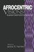 Afrocentric Visions: Studies in Culture and Communication by Janice D. Hamlet