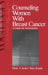 Counseling Women with Breast Cancer: A Guide for Professionals by Merle A. Keitel, Mary Kopala