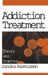 Addiction Treatment: Theory and Practice by Sandra Rasmussen