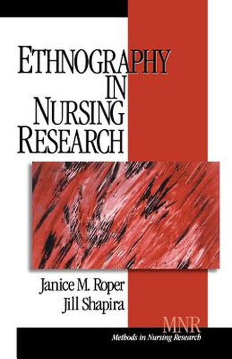 Ethnography in Nursing Research by Janice M. Roper