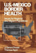 Us-Mexico Border Health: Issues for Regional and Migrant Populations by Theresa Byrd