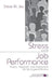 Stress and Job Performance: Theory, Research, and Implications for Managerial Practice by Steve M. Jex