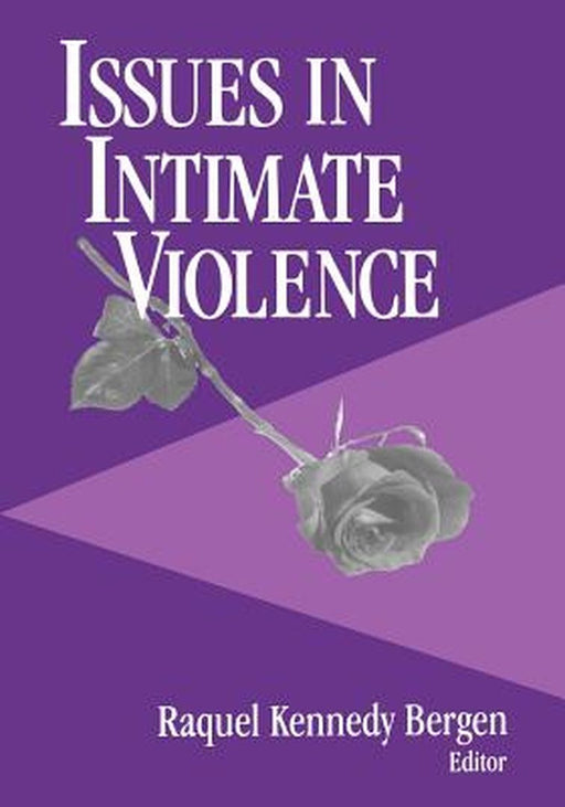 Issues in Intimate Violence by Raquel Kennedy Bergen