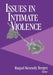 Issues in Intimate Violence by Raquel Kennedy Bergen