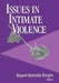Issues in Intimate Violence by Raquel Kennedy Bergen