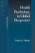 Health Psychology in Global Perspective by Frances E. Aboud