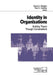 Identity in Organizations: Building Theory Through Conversations by David A. Whetten