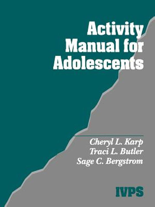 Activity Manual for Adolescents by Cheryl L. Karp