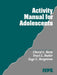 Activity Manual for Adolescents by Cheryl L. Karp