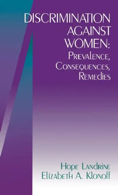Discrimination against Women: Prevalence, Consequences, Remedies by Hope Landrine, Elizabeth a. Klonoff
