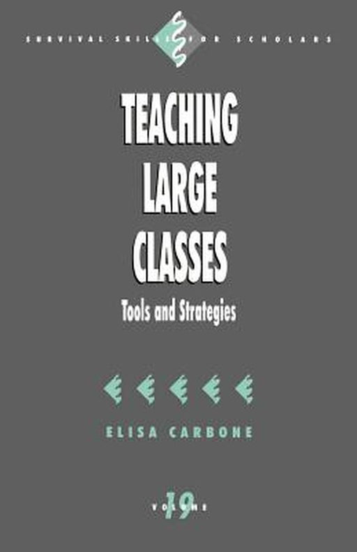 Teaching Large Classes: Tools and Strategies by Elisa Carbone