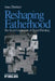 Reshaping Fatherhood: The Social Construction of Shared Parenting by Anna Dienhart