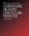 Understanding Organized Crime in Global Perspective: A Reader by Patrick J. Ryan