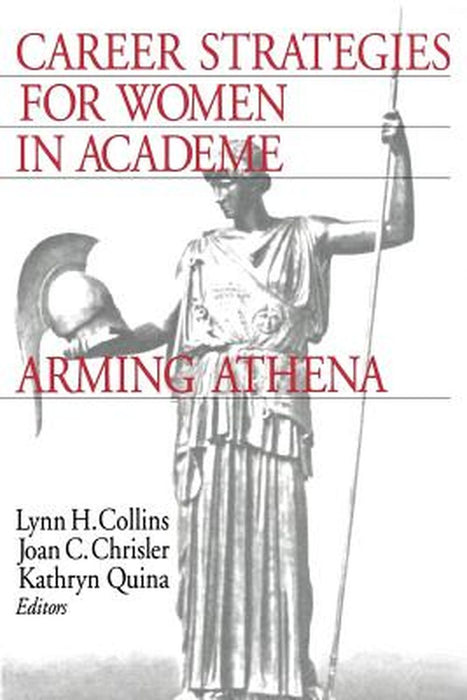 Career Strategies for Women in Academia: Arming Athena by Lynn H. Collins