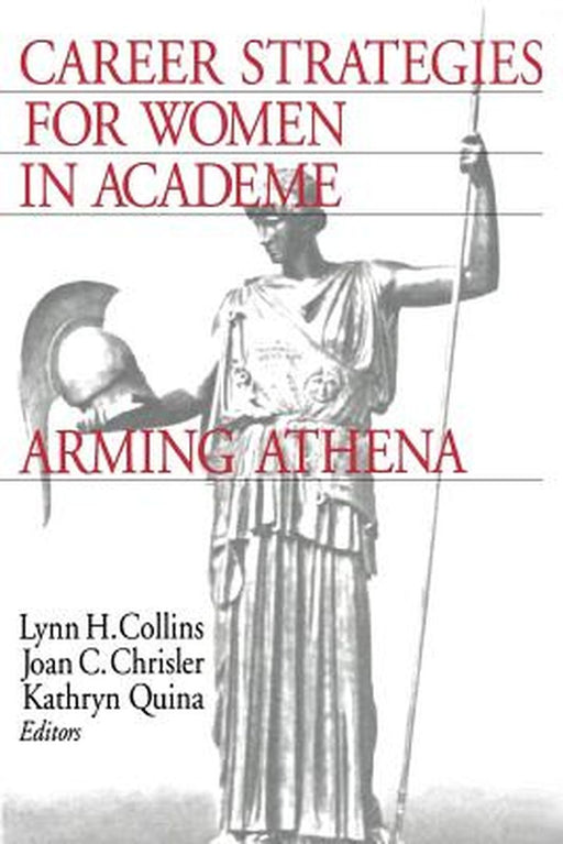 Career Strategies for Women in Academia: Arming Athena by Lynn H. Collins