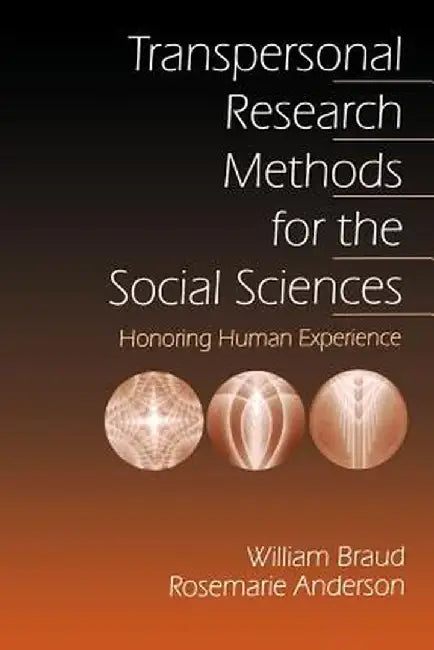 Transpersonal Research Methods for the Social Sciences: Honoring Human Experience by Rosemarie Anderson
