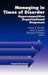 Managing in Times of Disorder: Hypercompetitive Organizational Responses by Anne Y. Ilinitch