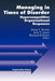 Managing in Times of Disorder: Hypercompetitive Organizational Responses by Arie Y. Lewin