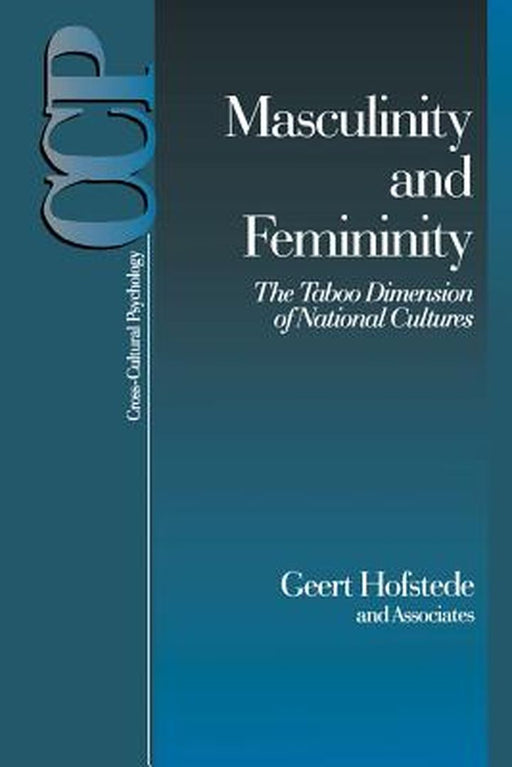 Masculinity and Femininity: The Taboo Dimension of National Cultures by Geert H. Hofstede