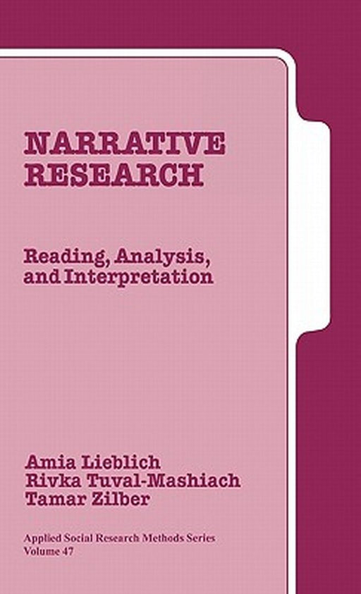 Narrative Research: Reading, Analysis, and Interpretation by Amia Lieblich