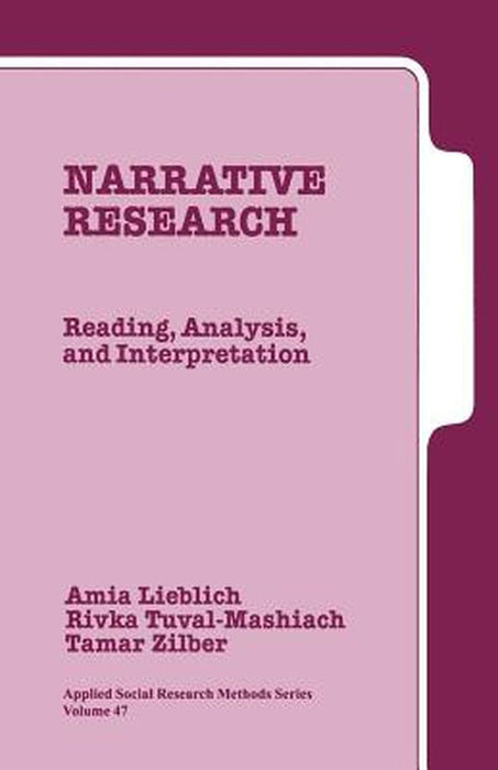 Narrative Research: Reading, Analysis, and Interpretation by Amia Lieblich