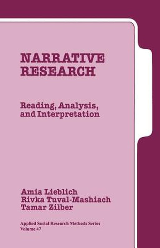 Narrative Research: Reading, Analysis, and Interpretation by Amia Lieblich
