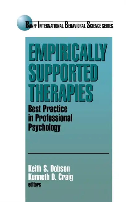 Empirically Supported Therapies: Best Practice in Professional Psychology by Keith S. Dobson, Kenneth D. Craig