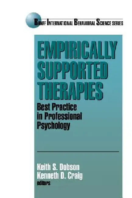 Empirically Supported Therapies: Best Practice in Professional Psychology by Keith S. Dobson, Kenneth D. Craig
