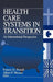 Health Care Systems in Transition: An International Perspective by Francis D. Powell