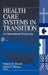 Health Care Systems in Transition: An International Perspective by Francis D. Powell