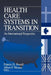Health Care Systems in Transition: An International Perspective by Francis D. Powell